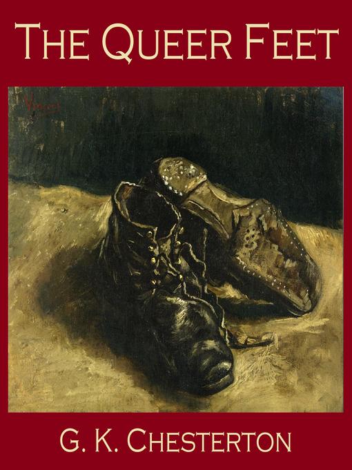 Title details for The Queer Feet by G. K. Chesterton - Available